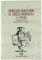Storia del Giornalismo in Emilia Romagna e a Pesaro Dagli Albori al Primo Novecento