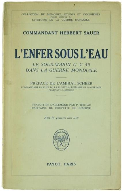 L' Enfer Sous l'Eau. le Sous-Marin U.C.55 Dans la Guerre Mondiale - Herbert Sauer - copertina