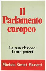 Il Parlamento Europeo. La Sua Elezione. I Suoi Poteri
