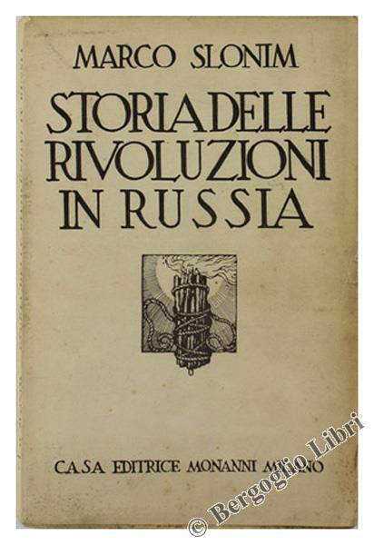 Storia delle Rivoluzioni in Russia. 1700-1917. da Pietro il Grande a Lenin - Marc Slonim - copertina