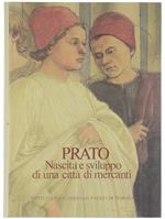 Prato. Nascita e Sviluppo di una Città di Mercanti