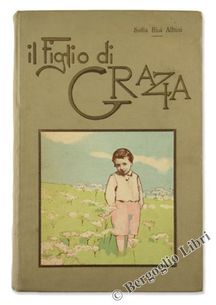 Il Figlio di Grazia - Sofia Bisi Albini - copertina
