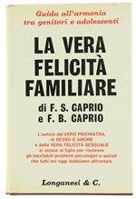 La Vera Felicità Familiare. Guida all'Armonia tra Genitori e Adolescenti