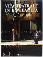 Vita Teatrale in Lombardia. l'Opera e il Balletto
