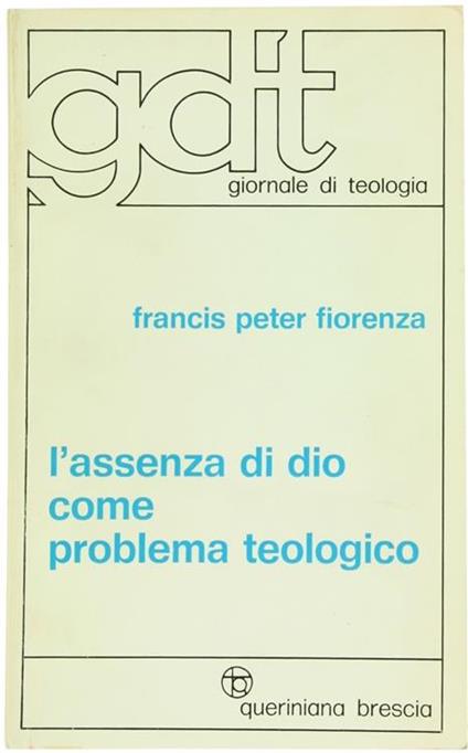 L' assenza di Dio come problema teologico - Francis P. Fiorenza - copertina