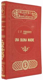 Una Buona Madre. Letture Morali per le Giovanette