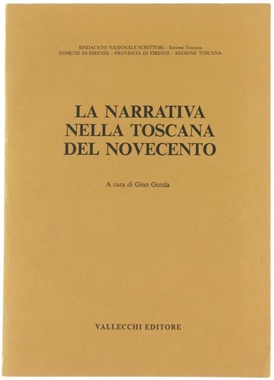 La Narrativa nella Toscana del Novecento. Atti del Convegno. Firenze, 12-14 Marzo 1982 - Gino Vinicio Gentili - copertina