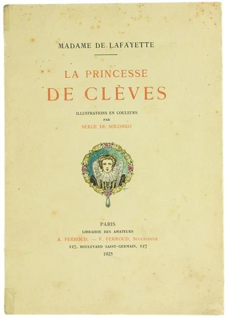 La Princesse de Cleves. Illustrations en Couleurs Par Serge de Solomko - Madame de Lafayette - copertina