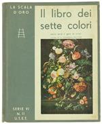 Il Libro dei Sette Colori. Storie Serie e Gaie d'Artisti