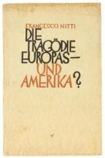 Die Tragödie Europas und Amerika? Einzig Berechtigte Deutsche Ausgabe