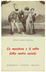 La Maschera e il Volto della Nostra Società