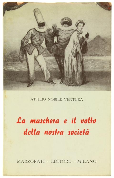 La Maschera e il Volto della Nostra Società - Attilio Nobile Ventura - copertina