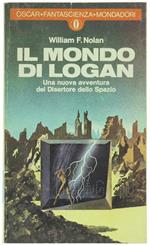 Il Mondo di Logan. Una Nuova Avventura del Disertore Dello Spazio