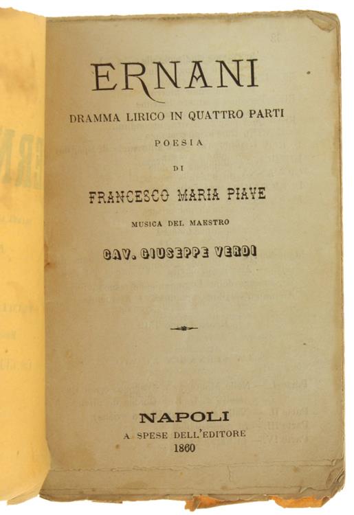 Ernani. Poema Lirico in 4 Parti