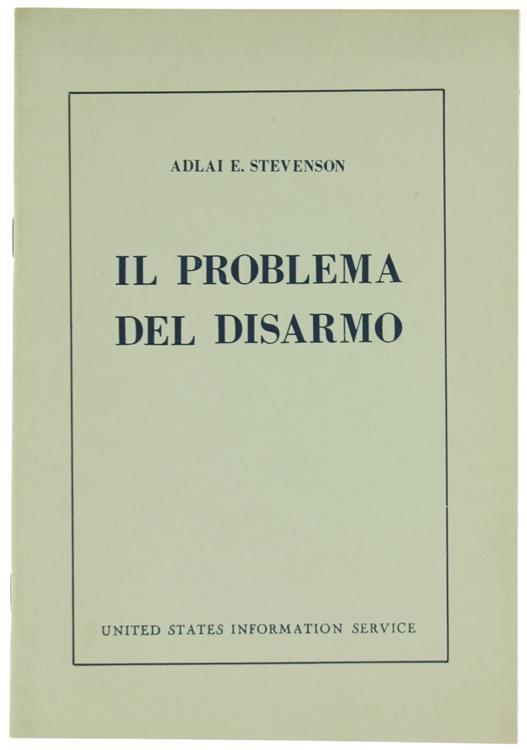 Il Problema del Disarmo - Adlai E. Stevenson - copertina