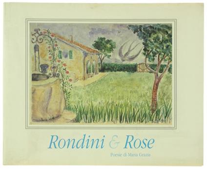 Rondini e Rose. Poesie di Maria Grazia - M. Grazia Vacchina - copertina
