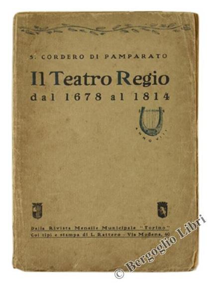 Il Teatro Regio dal 1678 al 1814 - Vittorio Cordero Di Montezemolo - copertina