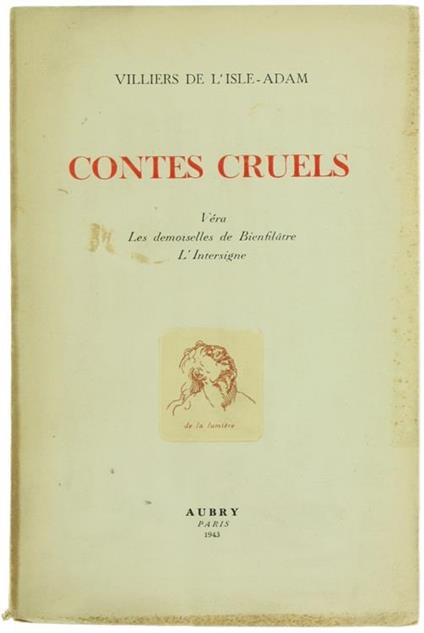 Contes Cruels. Véra - les Demoiselles de Bienfilâtre - l'Intersigne - P. A. Villiers de L'Isle-Adam - copertina
