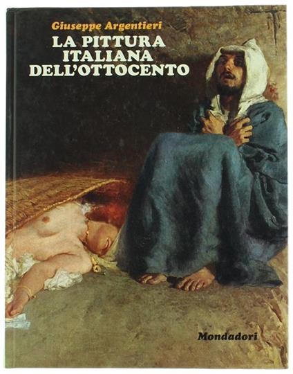La Pittura Italiana dell'Ottocento - Giuseppe Argentieri - copertina