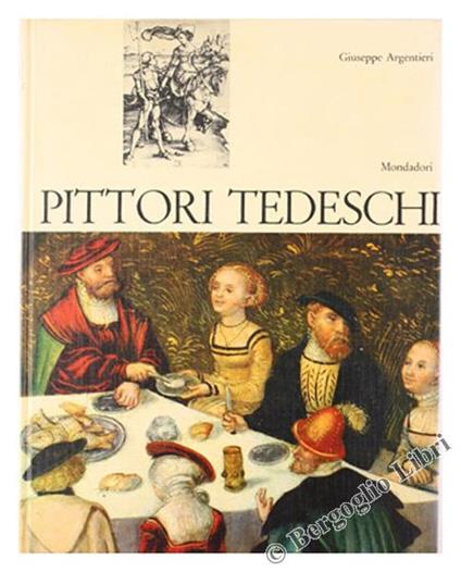 Pittori Tedeschi - Giuseppe Argentieri - copertina