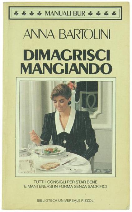 Dimagrisci mangiando - Anna Bartolini - copertina