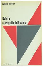 Natura e Progetto dell'Uomo. Riflessioni sul Dibattito Contemporaneo