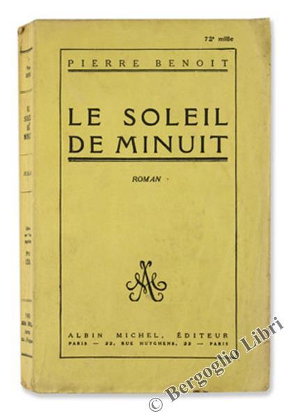 Le Soleil de Minuit. Roman - Pierre Benoit - copertina