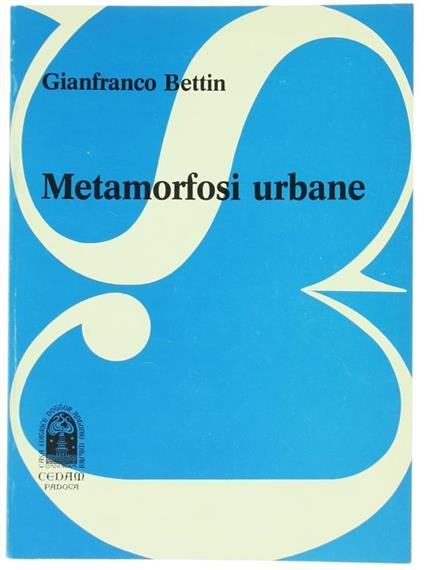 Metamorfosi urbane - Gianfranco Bettin - copertina