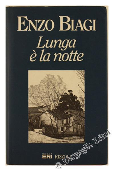 Lunga é la Notte - Enzo Biagi - copertina
