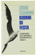 Giorni di Festa. Itinerari Sui Vangeli Domenicali - Ciclo A