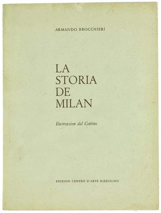 La Storia de Milan. Ilustrazion del Cottino - Armando Brocchieri - copertina