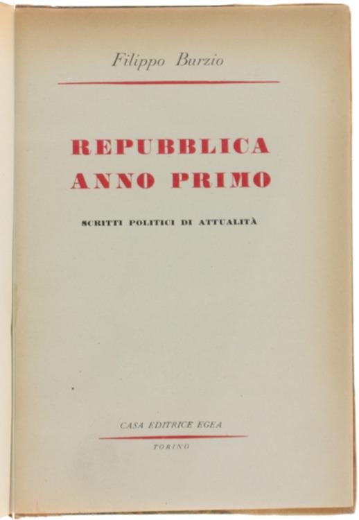 Repubblica Anno Primo. Scritti Politici di Attualità