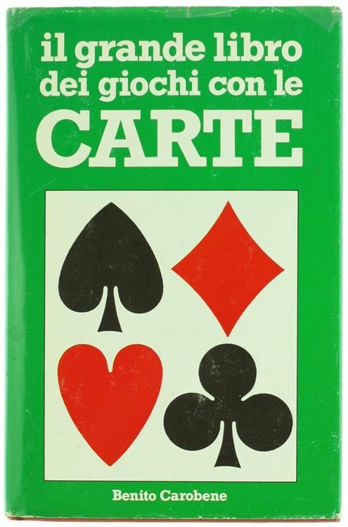 Il Grande Libro dei Giochi con le Carte - Benito Carobene - copertina