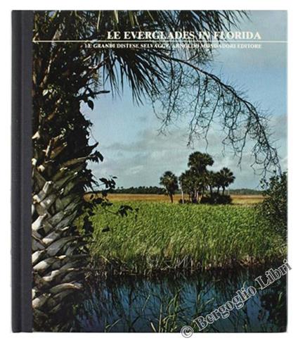 Le Everglades in Florida. le Grandi Distese Selvagge - Archie Carr - copertina