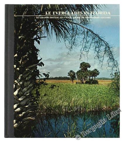 Le Everglades in Florida. le Grandi Distese Selvagge - Archie Carr - copertina