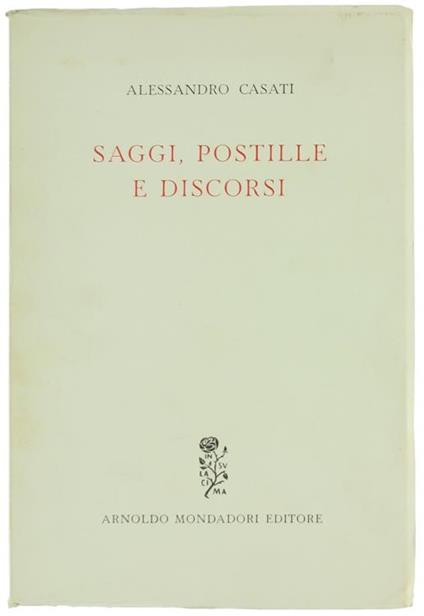 Saggi, Postille e Discorsi - Alessandro Casati - copertina