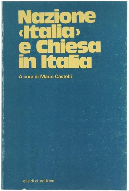 Nazione "Italia" e Chiesa in Italia - Mario Castelli - copertina