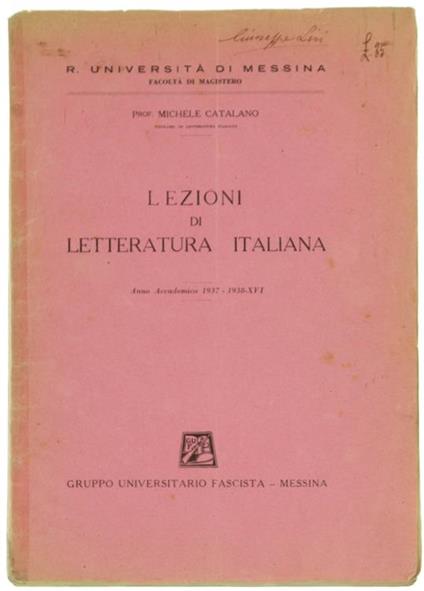 Lezioni di Letteratura Italiana. Anno Accademico 1937-1938 - Michele Catalano - copertina