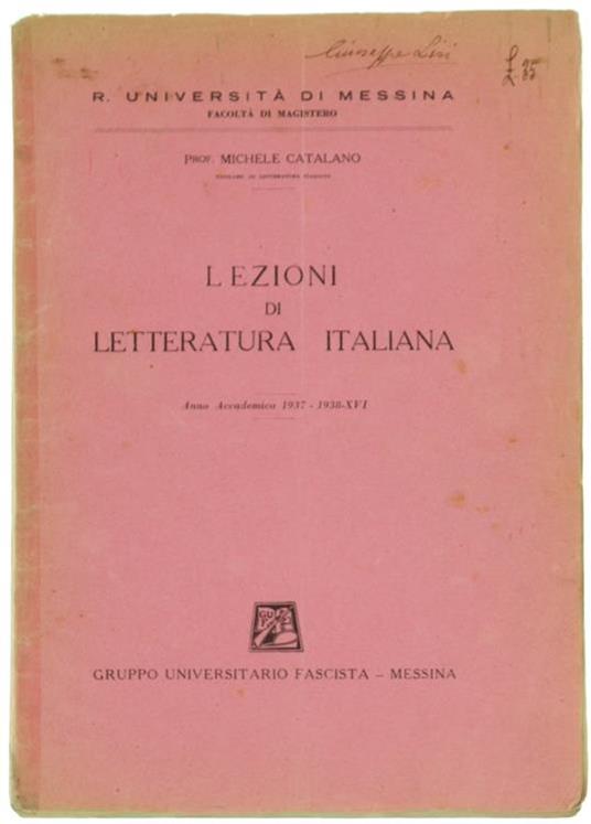 Lezioni di Letteratura Italiana. Anno Accademico 1937-1938 - Michele Catalano - copertina