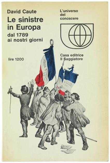 Le Sinistre in Europa dal 1789 ai Nostri Giorni - David Caute - copertina