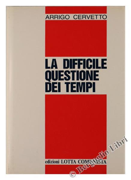 La difficile questione dei tempi - Arrigo Cervetto - copertina