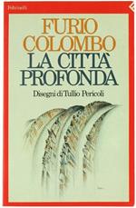 La città profonda. Saggi immaginari su New York