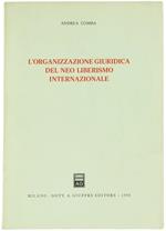 L' Organizzazione Giuridica del Neo Liberismo Internazionale