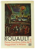 Rouault. La Vita e l'Opera