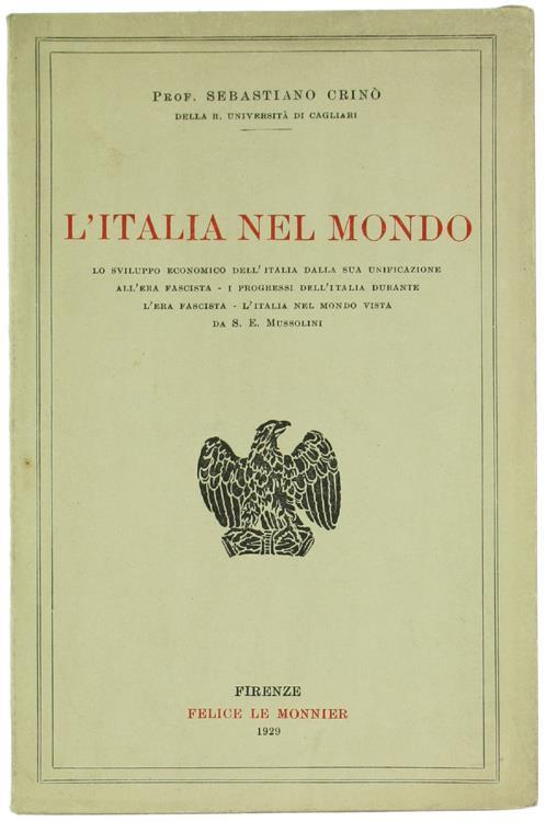 L' Italia nel Mondo. lo Sviluppo Economico dell'Italia dalla Sua Unificazione all'Era Fascista - Sebastiano Crinò - copertina