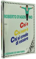 Chi é Chi non é Chi si Crede di Essere. Il Vizionario dei Nomi Famosi