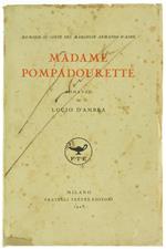 Madame Pompadourette. Romanzo