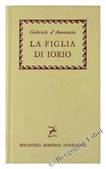 La Figlia di Iorio. Tragedia Pastorale di Tre Atti (1904)