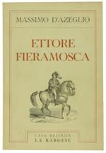 Ettore Fieramosca O la Disfida di Barletta. Secondo l'Edizione Pomba del 1833