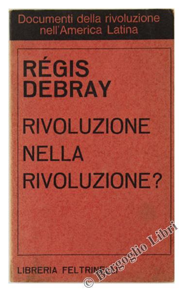 Rivoluzione nella Rivoluzione - Régis Debray - copertina